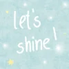 Leinwand Let's Shine II 30 x 30 cm